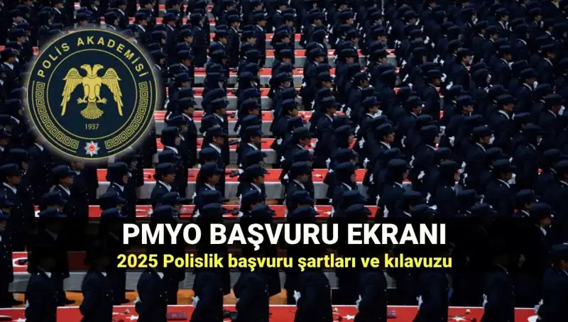 2025 PMYO Başvuru Süreci: Polis Olmak İçin İlk Adımı Atın