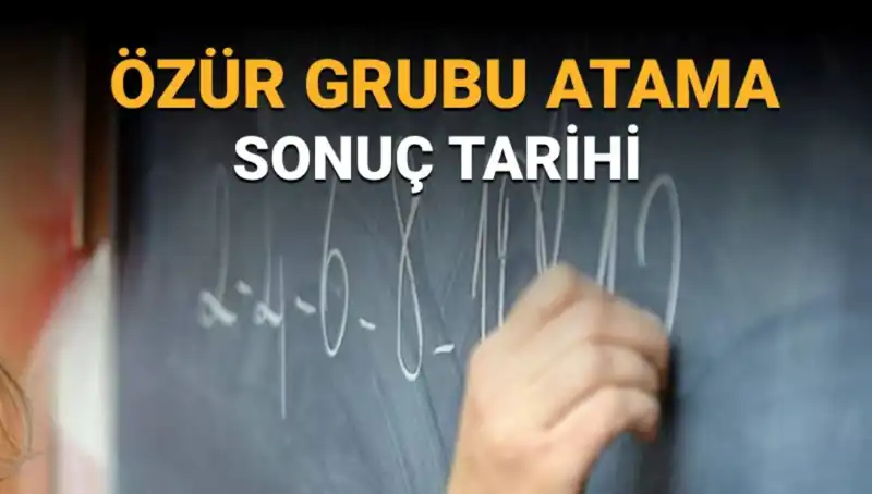 Özür Grubu Atama Sonuçları Ne Zaman Açıklanacak? İşte Detaylar!