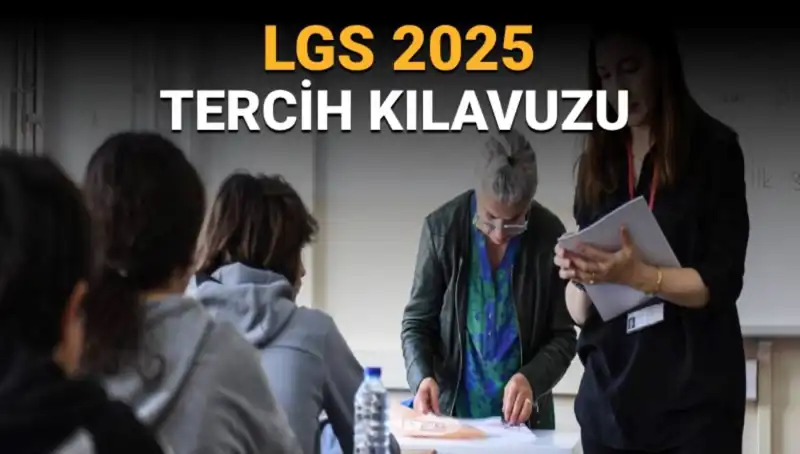 LGS 2025 Tercih Kılavuzu Yayınlandı: Öğrencilerin Beklediği Tarih Açıklandı!