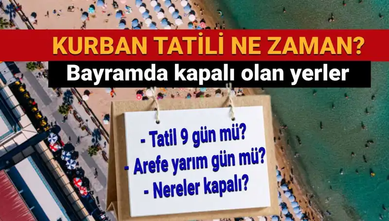 Kurban Bayramı Tatili 2023: Uzatma Var mı, Yerler Kapalı mı?