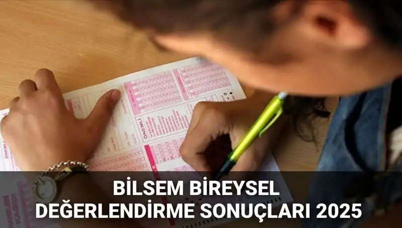 BİLSEM 2025 Bireysel Değerlendirme Sonuçları Eldeki Sorgulama ile Öğrenilecek