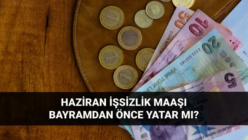 İşsizlik Maaşı Bayramdan Önce Hesaplarda Olacak mı?