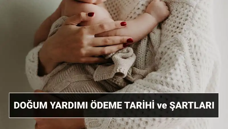 2025'te Doğum Yardımı Destekleri: Başvuru Şartları ve Tutarları